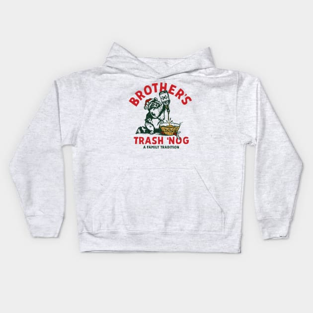 Brother's Trash 'Nog: A Family Tradition Kids Hoodie by The Whiskey Ginger